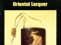Oriental Lacquer: Chinese and Japanese Lacquer from the Ashmolean Collections